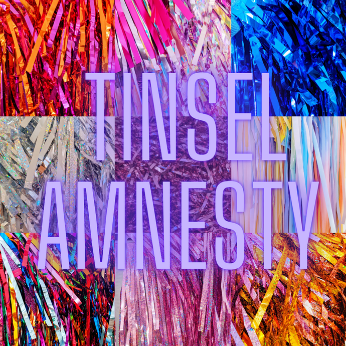 Tinsel Amnesty