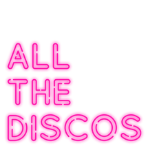 All The Discos