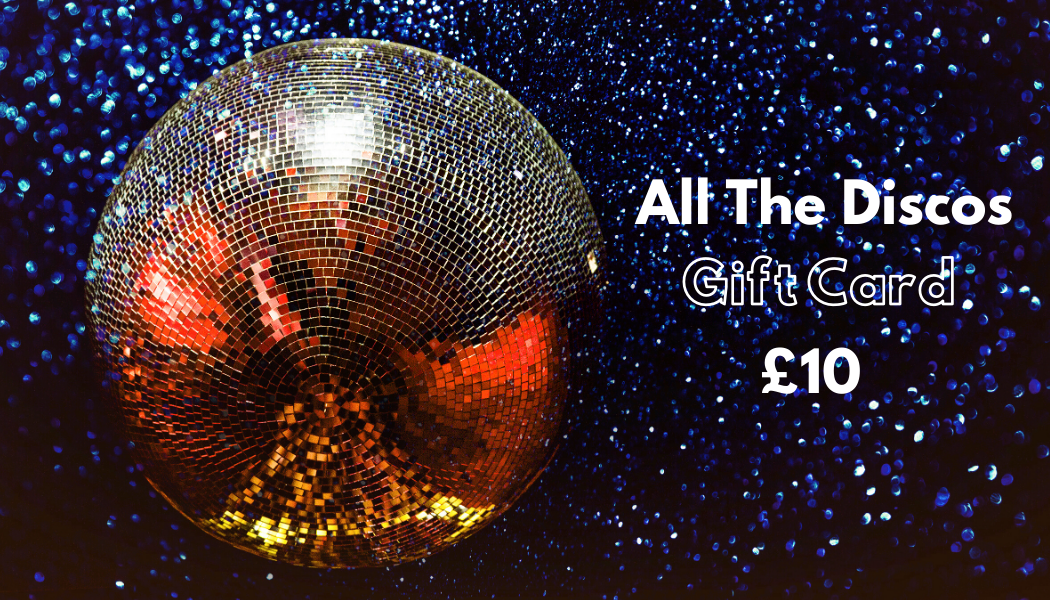 All The Discos Gift Card £10